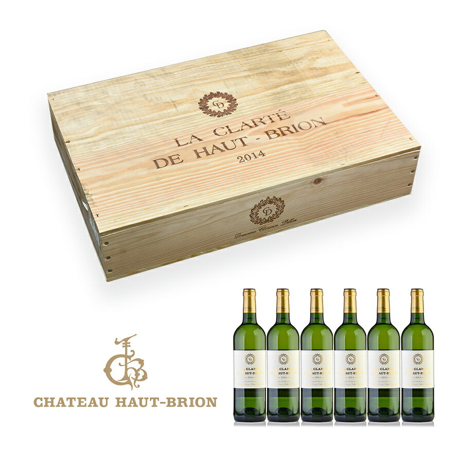ラ クラルテ ド オー ブリオン ブラン 2014 1ケース 6本 オリジナル木箱入り シャトー オー ブリオン オーブリオン Chateau Haut-Brion La Clarte de Haut Brion Blanc フランス ボルドー 白ワイン