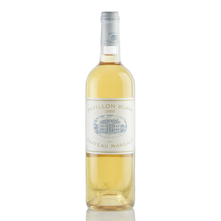 パヴィヨン ブラン デュ シャトー マルゴー 2007 Pavillon Blanc du Chateau Margaux フランス ボルドー 白ワイン