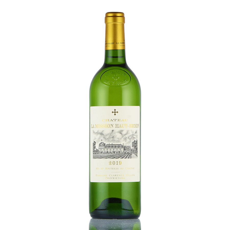 シャトー ラ ミッション オー ブリオン ブラン 2019 オーブリオン Chateau la Mission Haut-Brion Blanc フランス ボルドー 白ワイン 