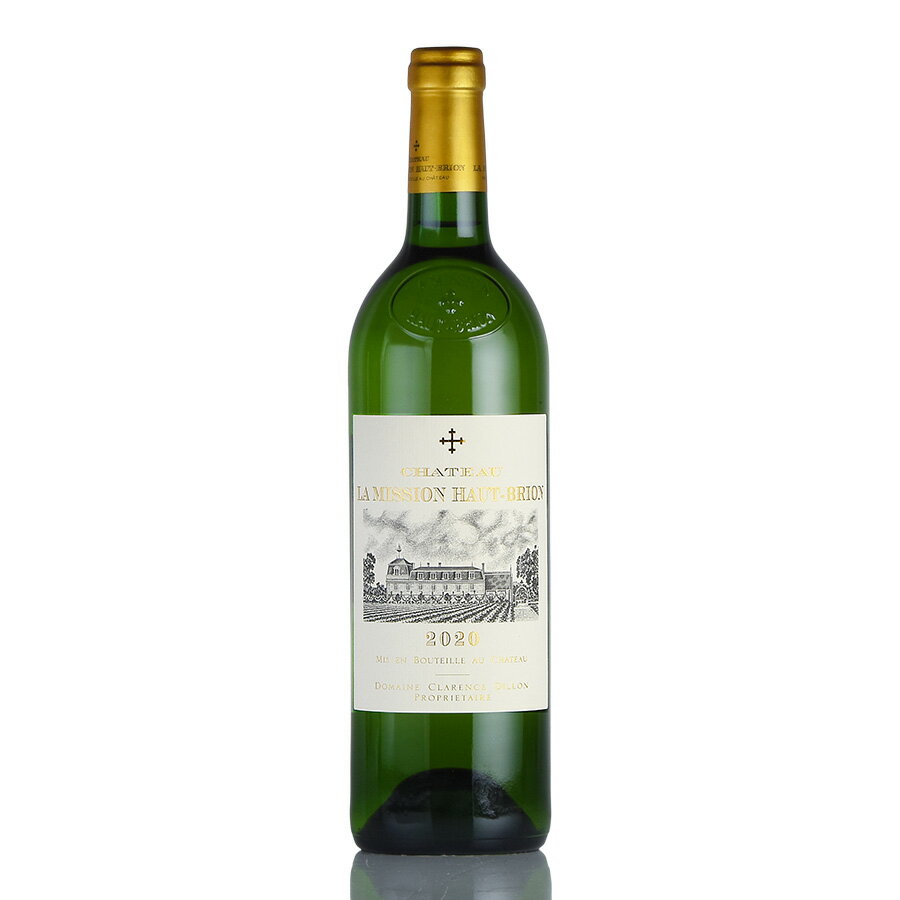 シャトー ラ ミッション オー ブリオン ブラン 2020 オーブリオン Chateau la Mission Haut-Brion Blanc フランス ボルドー 白ワイン