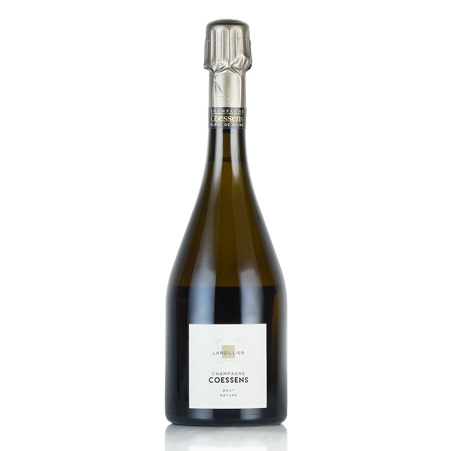 コエッセン ラルジリエ ブリュット ナチュール 2018 コサンス Coessens Largillier Brut Nature フランス シャンパン シャンパーニュ 新入荷