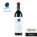 オーパス ワン 2021 オーパスワン オーパス・ワン Opus One アメリカ カリフォルニア 赤ワイン 新入荷【夏ギフト対象】