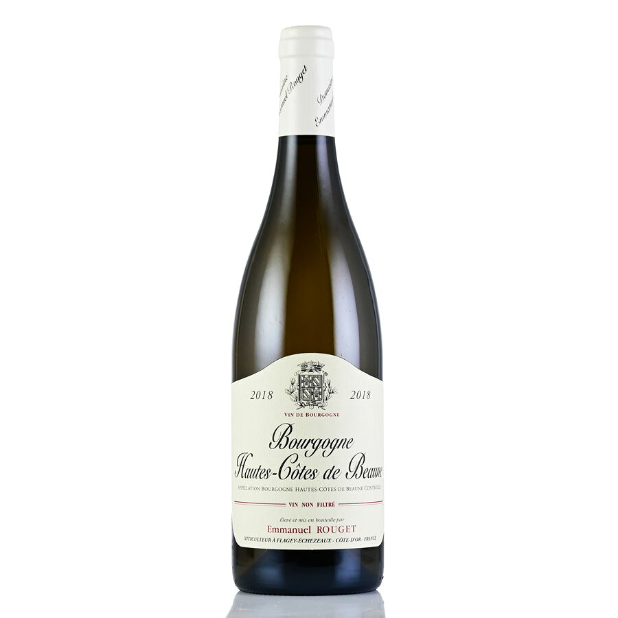 エマニュエル ルジェ オート コート ド ボーヌ ブラン 2018 Emmanuel Rouget Hautes Cotes de Beaune Blanc フランス ブルゴーニュ 白ワイン お歳暮