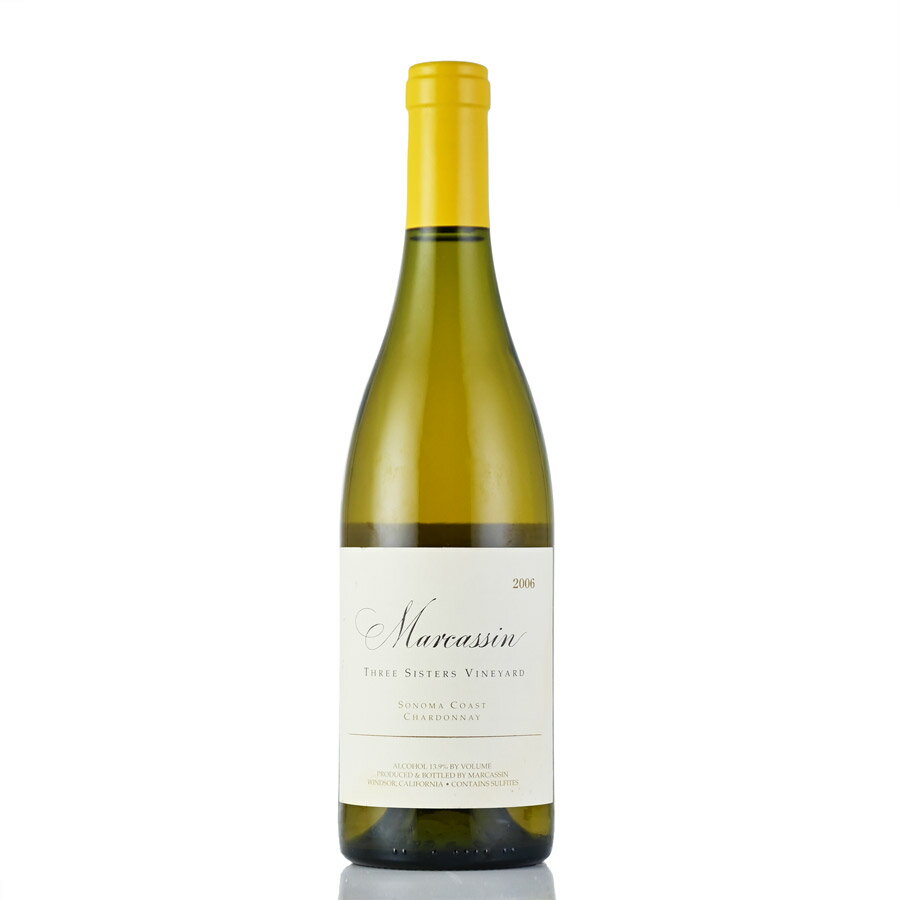 マーカッシン シャルドネ スリー シスターズ ヴィンヤード 2006 マーカッサン Marcassin Chardonnay Three Sisters Vineyard アメリカ カリフォルニア 白ワイン 新入荷 お歳暮