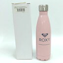 【中古】ロキシー ステンレスボトル 水筒 タンブラー 500ml ピンク ROXY 非売品