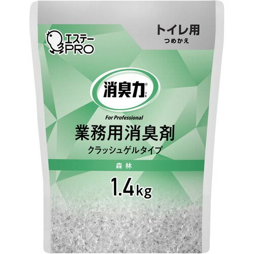 エステー 消臭力業務用クラッシュゲルトイレ詰替森林1．4kg