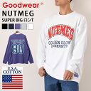 楽天JOKnet楽天市場店＼本日店内SALE／ セール 送料無料 Goodwear グッドウェア NUTMEG アメフトSUPER BIG ロンT メンズ トップス 長袖 カットソー ナツメグ ブランド USAコットン 綿100％ 肉厚 厚手 7オンス 男性 ゆったり ギフト メール便