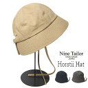 【ポイント10倍】 帽子 NINE TAILOR(ナインテイラー) コットンリネンハット Horstii Hat あご紐付き 春夏 メンズ ユニセックス 手洗い...