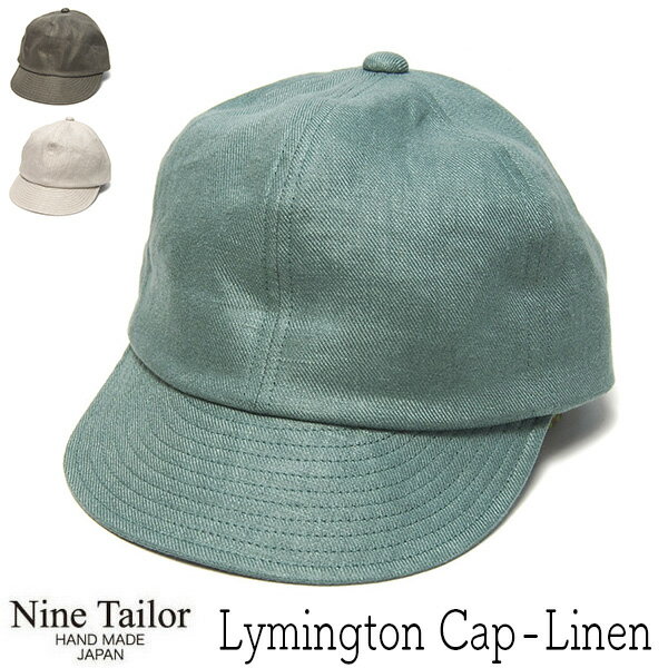帽子 NINE TAILOR(ナインテイラー) 小つばキャップ Lymington Cap リネン メンズ レディース ユニセックス 春夏 メール便対応可 【コンビニ受取対応商品】