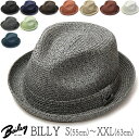 【ポイント5倍+5%off】 帽子 アメリカ”Bailey(ベイリー)” ブレード中折れ帽 BILLY ビリー ハット メンズ 春夏 [大きいサイズの帽子アリ][小さいサイズあり]