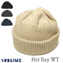 【クーポン配布中】 帽子 SUBLIME(サブライム) ニットキャップ Hot Ray WT 秋冬 ニット帽 メンズ レディース ユニセックス ワッチキャップ ...