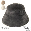 【クーポン配布中】 帽子 Dodge(ダッヂ) ファーハット レディース 秋冬 【コンビニ受取対応商品】 アウトレットAW