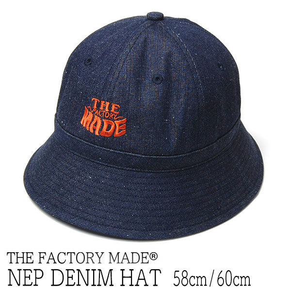 帽子 ”THE FACTORY MADE(ザファクトリーメイド)” デニムハット NEP DENIM HAT 春夏秋冬 オールシーズン メンズ 