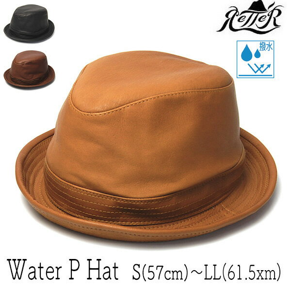 【ポイント5倍】 帽子 ”Retter(レッター)” 撥水レザー中折れ帽 Water P Hat ハット メンズ 秋冬 革 日本製 大きいサイズの帽子アリ