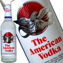 アメリカン ウォッカ 700ml 40度 (The American Vodka) kawahc