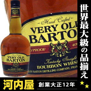 ヴェリーオールド　バートン　4年　750ml　40度　正規品　(VERY　OLD　BARTON　4yo)　バーボン　ウィスキー　kawahc