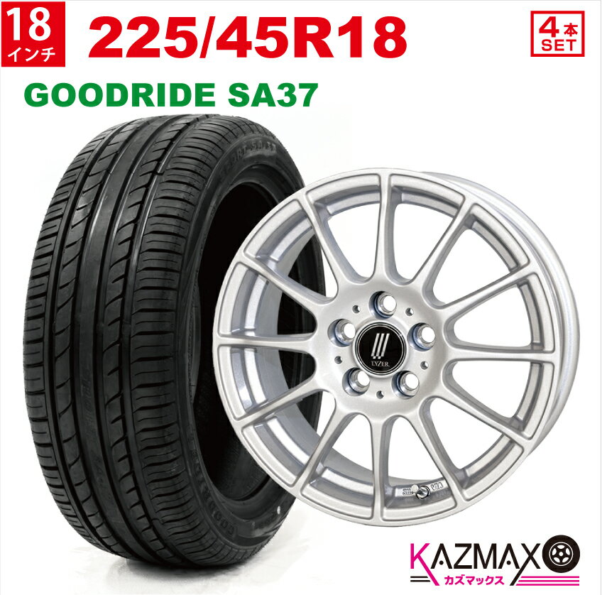 225/45R18 GOODRIDE SA37 サマータイヤ ホイールセット 18×7.5 +38 5H114.3 (メタリックシルバー) 4本セット 夏タイヤ (225/45r18 225-45-18)