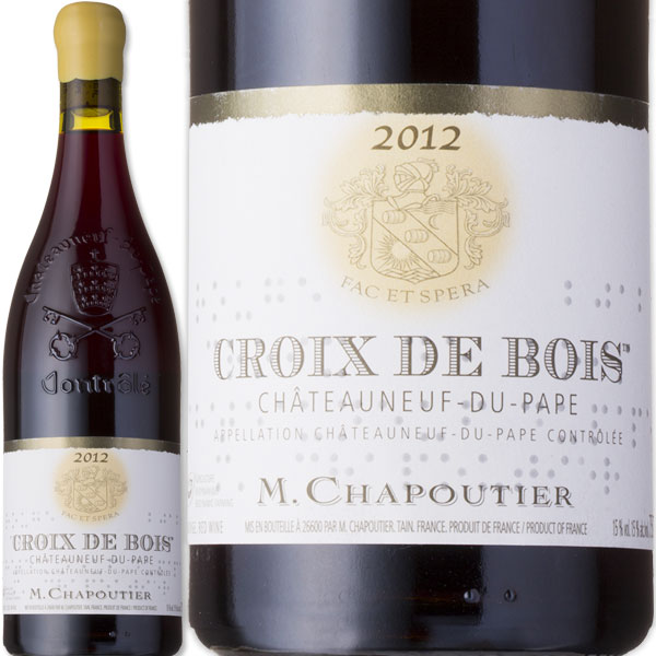 シャプティエ・シャトーヌフ・デュ・パプ・ルージュ・クロワ・ド・ボワ　2015Chapoutier Chateauneuf-du-Pape Rouge Croix de Bois