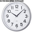 ノア精密 W-759 MAG 掛時計 マグマルSM シルバー W759【お取り寄せ商品】クロック　時計　掛け時計　掛時計　アナログ