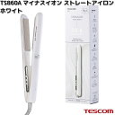 TESCOM TS860A-W マイナスイオン ストレートアイロン ホワイト TS860A【お取り寄せ】【代引不可】テスコム ヘアー アイロン イオン ヘアケア 美容 理美容 家電