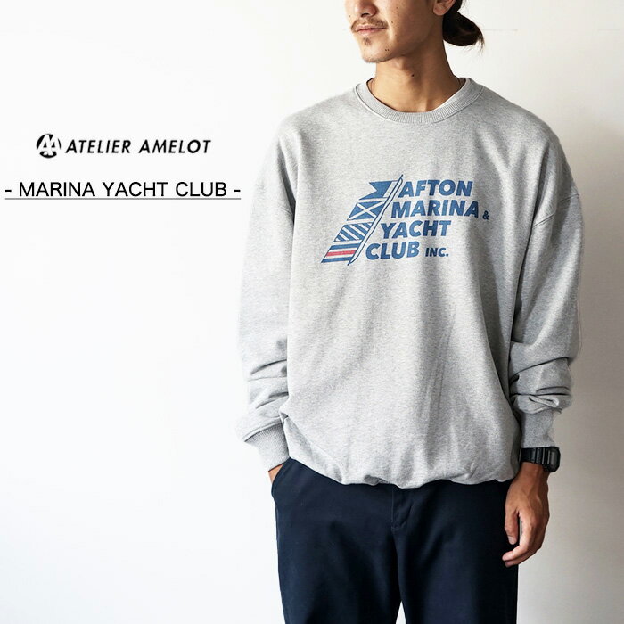 yyzg[i[ XEFbg Y gbvX AgGA }[ibgNu XEFbg O[ fB[X N[lbN ATELIER AMELOT MARINA YACHT CLUB SWEAT