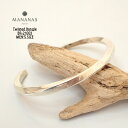 MANANAS マナナス バングル Twisted Bangle - SLIM / LADY'S SIZE ツイステッドバングル スリム レディースサイズ BR-21003 シルバー レディース シンプル シルバー925 アクセサリー 女性 ジュエリー バングル おしゃれ ブランド カップル ペア
