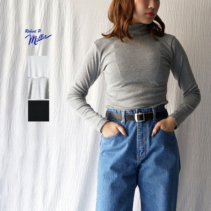 Robert P. Miller ロバートピーミラー 長袖 タートルネック Tシャツ カットソー Panel-rib Turtle Neck L/S Tee - SOLID パネルリブタートルネックロングスリーブT 834C 無地 レディース ハイネック フリーサイズ カジュアル おしゃれ ブランド 綿100％ コットンのサムネイル