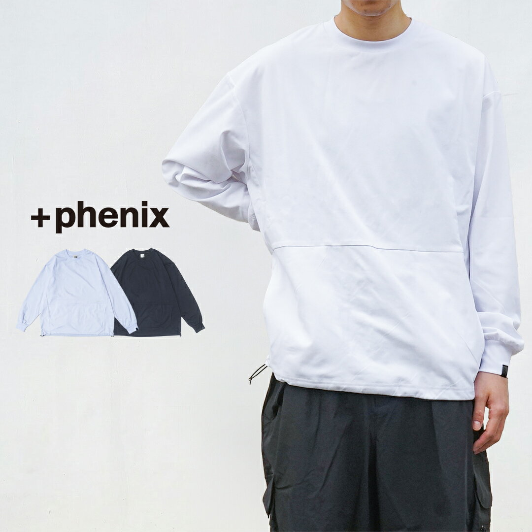 Rakuten - プラスフェニックス +phenix ロンT DRAWSTRING LONG SLEEVE TEE ドローストリング ロングスリーブTシャツ POT-26008F 長袖Tシャツ アウトドア メンズ ブランド おしゃれ 吸水速乾 UVカット ビッグシルエット ポケット付き ホワイト ブラック