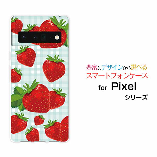 スマホケース Google Pixel 6 Pro グーグル ピクセル シックス プロSoftBankいちごとチェック[ スマホカバー 携帯ケース 人気 定番 ]