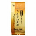 4080454-sk 有機三年宇治番茶 120g【童仙房茶舗】【1~2個はメール便300円】
