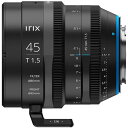 【取寄】Cine 45mmT1.5 マイクロフォーサーズ マウント m仕様 シネレンズ Irix アイリックス【送料無料】人間の視野感覚に最も近い状態のレンズ