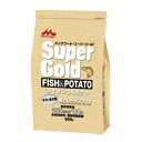 ◇森乳サンワールド スーパーゴールド フィッシュ&ポテト 子犬・成犬用 800g