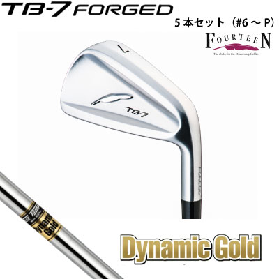 TB7 カスタム アイアン FOURTEEN フォーティーン ゴルフ アイアンセット TB-7 FORGED フォージド 5本セット（#6～P）ダイナミックゴー..