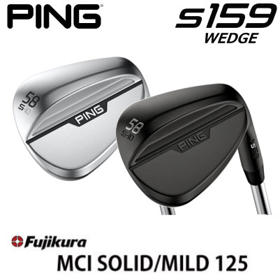 PING S159 WEDGE s GX159 EFbW tWNMCI SOLID/MILD 125 EFbWp J[{Vtg {dl StNu E  |Cg10{ PING ̔NO.1 vgp PINGPRO sEFbW Xs Xs nCh  Ep piteB[j