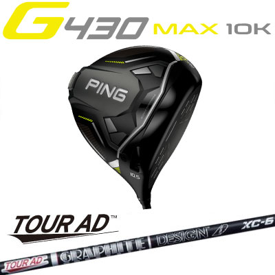 ピン G430 MAX 10K ドライバー TOUR AD XC グラファイトデザイン ツアーAD XC ジー430 PING GOLF 日本仕様 右利き 左利き 右用 左用 レフティー用 ヘッドカバー レンチ付き G430ドライバー G430DRIVERテック max lst sft