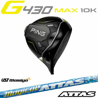 s G430 MAX 10K hCo[ MAMIYA Magical ATTAS }~ }WJ Ab^X W[430 PING GOLF {dl E  Ep p teB[p wbhJo[ `t G430hCo[ G430DRIVERebN max lst sft