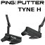 ԥ  PING PUTTER ԥѥ TYNE H Hѥ PUTTING DESIGN ܽ   եƥ եƥ ܻ ե   NO.1 ץ