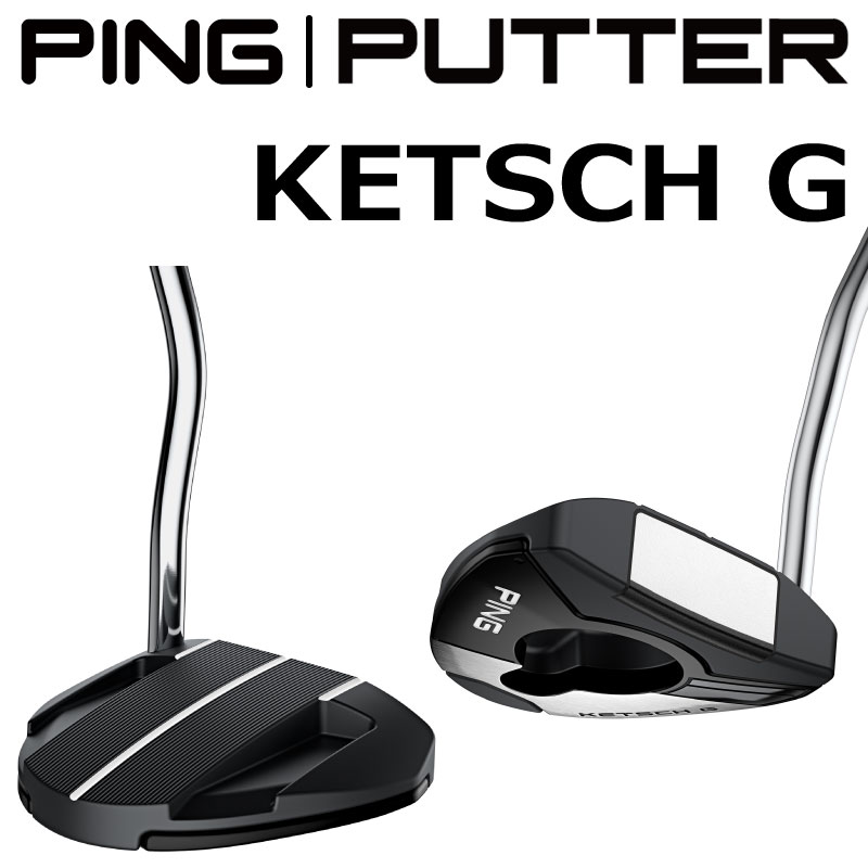 s St PING PUTTER sp^[ KETSCH G Pb`W[p^[ PUTTING DESIGN {i Ep p teB teB[ {dl StNu E  ̔NO.1 vgp