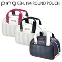 PING ピンゴルフGB-L194 ROUND POUCHラウンドポーチ　バッグ ボストンバッグ【日本正規品】 その1