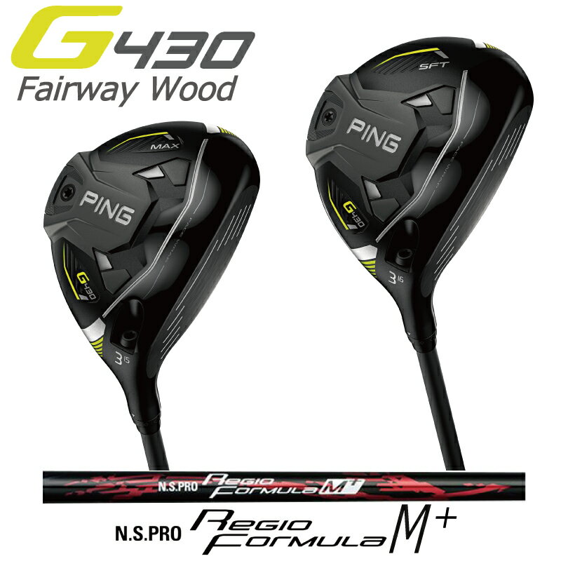 s St PING GOLF G430 tFAEFCEbh MAX SFT N.S. PRO Regio formula M+ WItH[~[ M vX W[430 {dl E  Ep p teB[p wbhJo[ FW Fairwaywood Wood }bNX |Cg10{