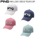 ピン PING ピンゴルフHW-L2301 DEO.0 TOUR CAP デオゼロツアーキャップレディース キャップ 抗菌素材 ゴルフキャップ ヘッドウェア 帽子 ハット ゴルフウェア 【日本正規品】