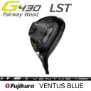 s St G430 tFAEFCEbh LST PING GOLF FUJIKURA VENTUS BLUE tWN x^X u[ q W[430 {dl E  Ep p teB[p wbhJo[ FW Fairwaywood |Cg10{