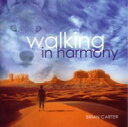 Walking in Harmony/Brain Carter 1.In the Beginning 8:33 2.Spirit of the Wolf 9:44 3.Spirit of Man 11:38 4.Walking in Harmony 21:08 Total running time 51:13 ★在庫について★ 実店舗と在庫を共有しておりますので、ご注文のタイミングによっては 売り切れの場合がございます。 恐れ入りますがあらかじめご了承下さいませ。リラックスした心地良い音楽は、この「ウォーキン・イン・ハーモニー」のように数少ない旅の伴侶といえます。落ち着いた旋律が繊細なキーボード・ギター（エレクトリック・アコースティック）・ピアノに奏でられ、心の広がりを求めるだれをも引きつけ、旅のくつろぎのための伴奏となるでしょう。