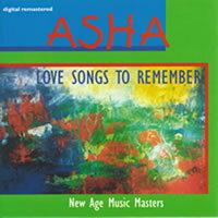 ラブソング・トゥ・リメンバー／アシャニューワールドミュージックリラックゼーション 音楽 cd ヒーリング ミュージック 癒し グッズ おすすめ ニューエイジ 音楽 アンビエントミュージック 英国 イギリス New World Music Love Songs To Remember Asha Greatest Hits