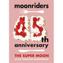 BD / moonriders / moonriders 45th anniversary ”THE SUPER MOON” LIVE(Blu-ray) / COXA-1320