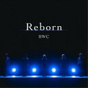 CD / BWC / Reborn (ʏ) / SOCE-20