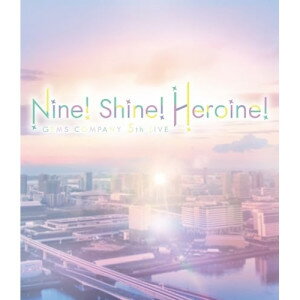 BD / GEMS COMPANY / GEMS COMPANY 5th LIVE 「Nine! Shine! Heroine!」 LIVE Blu-ray(Blu-ray) / AVXD-27740