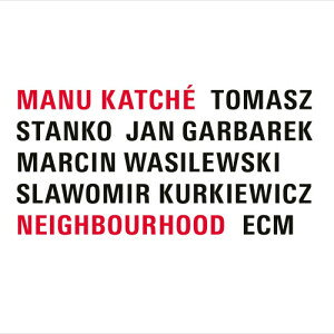 ▼CD / マヌ・カッチェ / ネイバーフッド (SHM-CD) (ライナーノーツ) (生産限定盤) / UCCE-9446[6/26]発売