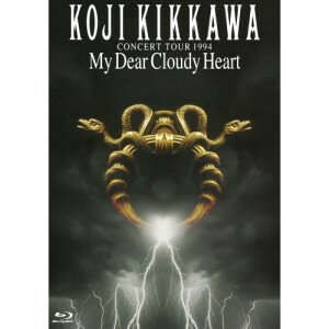 BD / 吉川晃司 / CONCERT TOUR 1994 My Dear Cloudy Heart(Blu-ray) / UPXY-6108