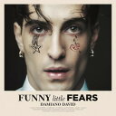 CD / ダミアーノ・デイヴィッド / ファニー・リトル・フィアーズ (解説歌詞対訳付) (初回生産限定盤) / SICP-6699